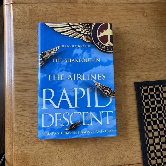 Rapid Descent: Deregulation and the Shakeout in the Airlines - Picture 1 of 11